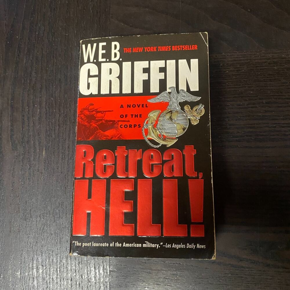 Retreat, Hell! by W. E. B. Griffin (2004, Mass Market)